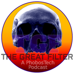 The Great Filter | A PhobosTech Podcast